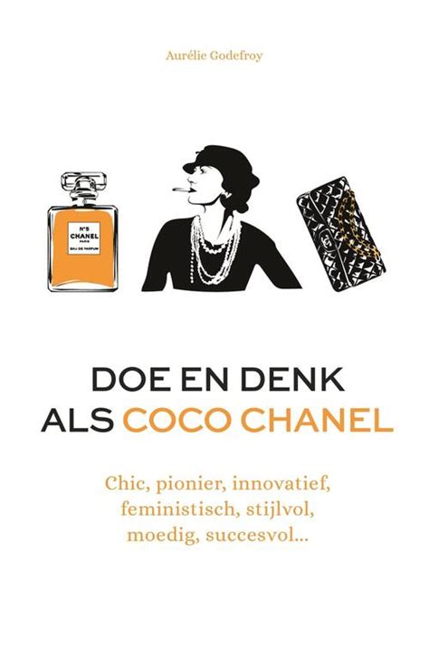 doe en denk als coco chanel|Doe en denk als Coco Chanel .